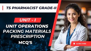 TS PHARMACIST GRADEII  Unit  I Unit Operations Prescription amp Packing Materials Mcqs tgpsc [upl. by Liatnahs824]