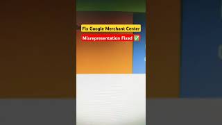 Google Merchant Center misrepresentation fixed completed and active all products [upl. by Eckmann]