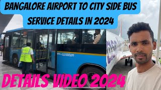 Bangalore Airport to Bangalore City Side Bus 🚎 Service Details Video in 2024Bakaiiti [upl. by Sebastien567]