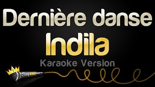 Indila  Dernière danse Karaoke Version [upl. by Rosabella]