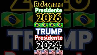 Bolsonaro Presidente 2026 TRUMP Presidente 2024 [upl. by Emiatej487]