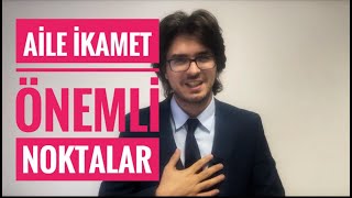 AİLE İKAMET ÖNEMLİ NOKTALAR Aile İkamet İzni Başvuru [upl. by Nash768]