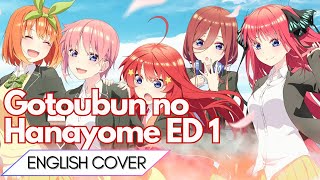 Gotoubun no Hanayome ED 1 Sign English Cover【5人Chorus】 [upl. by Esinahs253]