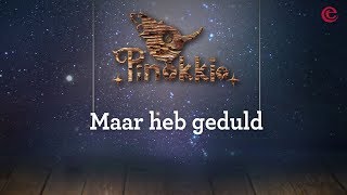 Heb Geduld  Pinokkio  Musical singalong  Efteling Muziek [upl. by Enitsirhc522]