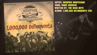 Memphis Morticians  Sonic Reducer [upl. by Drus921]