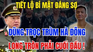 Tiết Lộ Bí Mật Dũng Trọc Là Ai Vì Sao Long Tròn Phải Cúi Đầu Trước Ông Trùm Hà Đông [upl. by Cymbre]