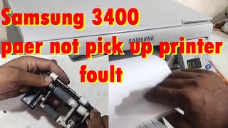 Samsung 3400 paper not pickup working properly I PRINTER NOT PRINTING I PAPER JAM [upl. by Chernow]