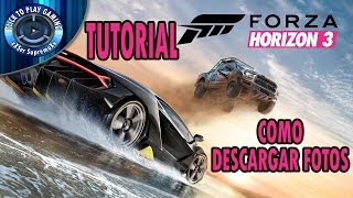 TUTORIAL  FORZA HORIZON 3  COMO DESCARGAR LAS FOTOS DE TUS AUTOS [upl. by Aneres]