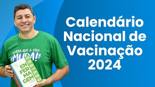 CALENDÁRIO NACIONAL DE VACINAÇÃO 2024 [upl. by Enneyehs]