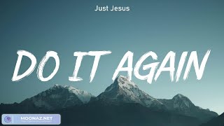 Do It Again  Elevation Worship Lyrics Hillsong UNITED Matthew West Hillsong Worship [upl. by Yevoc]