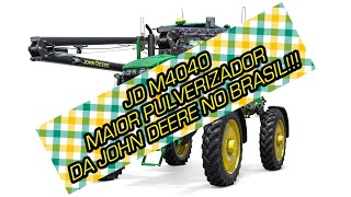 John Deere M4040 o maior pulverizador da John Deere no Brasil Quer mais deixe nos comentários [upl. by Oneal]