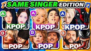 KPOP vs POP 3 SONGS vs 3 SONGS ✨ Same Singer Edition  Kpop Quiz 2024 [upl. by Ajnotal]