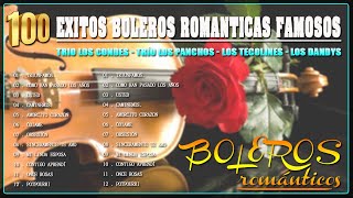 Boleros Romanticos🎻Trio Los Condes  Bésame Mucho Triunfamos Me Voy Pal Pueblo No Te Vayas Sin Mi [upl. by Essej]