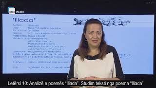 Letërsi 10  Analizë e poemës quotIliadaquot Studim teksti nga poema quotIliadaquot [upl. by Nnednarb569]