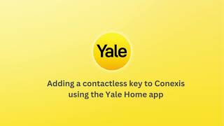 Adding a contactless key to Conexis using the Yale Home app [upl. by Enyal]