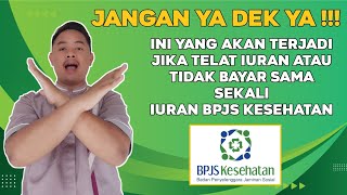 Ini Yang Akan Terjadi Jika Telat Atau Tidak Bayar Iuran BPJS Kesehatan [upl. by Emse564]