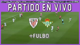 🔴 ATHLETIC CLUB vs BETIS EN VIVO 🏆 LA LIGA DE ESPAÑA [upl. by Aurelie]