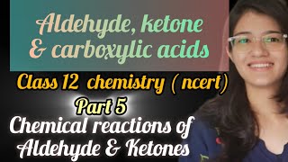 Chemical reactions of aldehyde and ketones class12 ncert chemistry part 5 [upl. by Cookie]