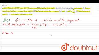 A solution of palmitic acid Molar mass  256 in Benzene contain 512 g of acid per litre [upl. by Tlihcox]