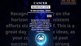 Cancer Horoscope Today  15th Nov Horoscope  Prediction Of The Day shortsvideo horoscope shorts [upl. by Victorine]