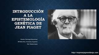 Introducción a la Epistemología Genética de Piaget [upl. by Shadow]