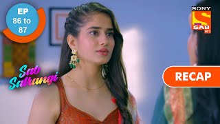 Sab Satrangi  Ep 86 amp Ep 87  Recap  सब सतरंगी [upl. by Zacharias615]