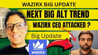 WAZIRX CEO पर बड़ा ATTACK   ALT COINS UPDATE  MEME COINS Super Cycle 2025  altcoins [upl. by Betthel229]