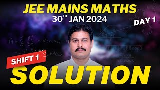 JEE Mains  30 Jan 2024 First Shift  Mathematics Discussion  Day 1 [upl. by Ondrej]