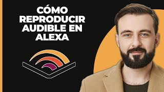 Cómo reproducir Audible en Alexa [upl. by Apps2]