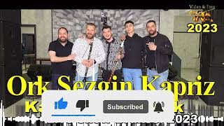 Ork Sezgin Kapriz  Kabadan Kuchek Bruksel Balkan HIT Style🔥🔥 🔥♫♫🎧🎧🎧🎷 [upl. by Edelman52]