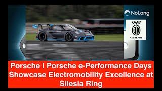 Porsche  Porsche e Performance Days Showcase Electromobility Excellence at Silesia Ring [upl. by Senaj139]