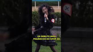 OS DEBUTS MAIS POLÊMICOS DO KPOP 8 [upl. by Enomrej]