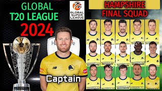 Global Super League 2024  Hampshire Team Final Squad  Hampshire Team Full Squad [upl. by Farman]