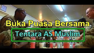 BUKA PUASA BERSAMA PARA PRAJURIT AMERIKA MUSLIM MUALAF DI AFGHANISTAN [upl. by Nitsug390]