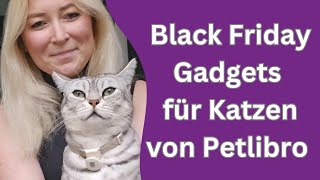 Unsere Empfehlungen für Black Friday von Petlibro Werbung [upl. by Helbona393]