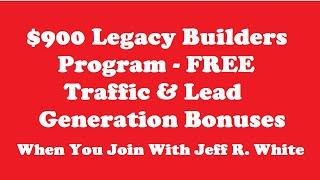 900 Legacy Builder Program Review Plus Free Bonus Lead Generation Course If You Join With Me [upl. by Oeniri600]