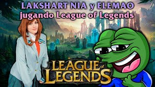 LAKSHART NIA y ELEMAO jugando League of Legends 😨😂 [upl. by Anelram]