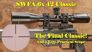 SWFA Classic 6x42  A Swiss Army Scope [upl. by Uriah]