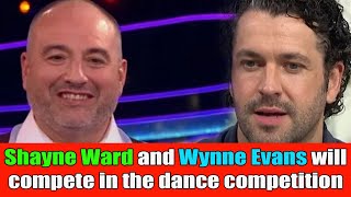 Shayne Ward and Wynne Evans to compete in dance competition as new data reveals [upl. by Suollecram]