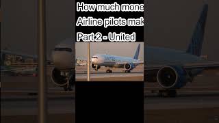 How much money airline pilots make  part 2  united shorts [upl. by Bartel]