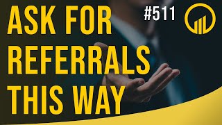 Ask For Referrals This Way  Sales Influence Podcast  SIP 511 [upl. by Felise]