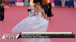 Miss France 2022  qui est Werestchack Miss Auvergne 2021 [upl. by Newmann]