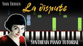 La Dispute Amélie Poulain  Yann Tiersen  Synthesia Piano Tutorial [upl. by Dorman]