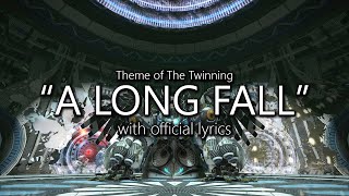 quotA Long Fallquot with Official Lyrics The Twinning Theme  Final Fantasy XIV [upl. by Suolhcin202]