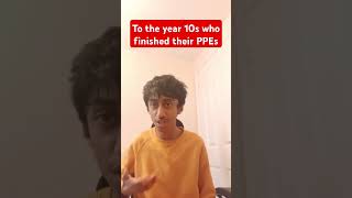 To all the Year 11s who finished their PPEs [upl. by Mariana835]