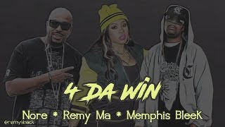 4 Da Win Lyrics  Nore ft Remy Ma Memphis Bleek [upl. by Norvin]