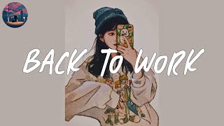 Back to work  a playlist to start an energetic Monday [upl. by Joanne]