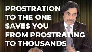 Prostration to the ONE saves you from prostrating to thousands [upl. by Sidoon]