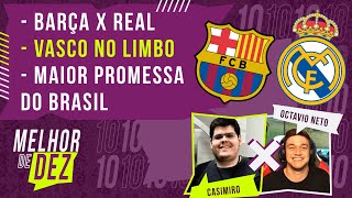 BARCELONA OU REAL MADRID QUEM PIOROU MAIS EM 2020  CASIMIRO X OCTAVIO NETO  MELHOR DE DEZ [upl. by Hara]