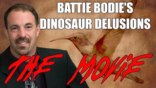 Batty Bodies Dinosaur Delusions The Movie [upl. by Anin23]